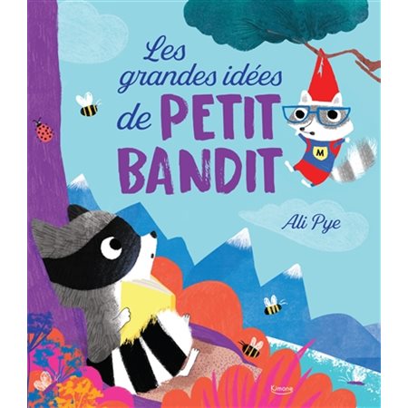 Les grandes idées de Petit Bandit