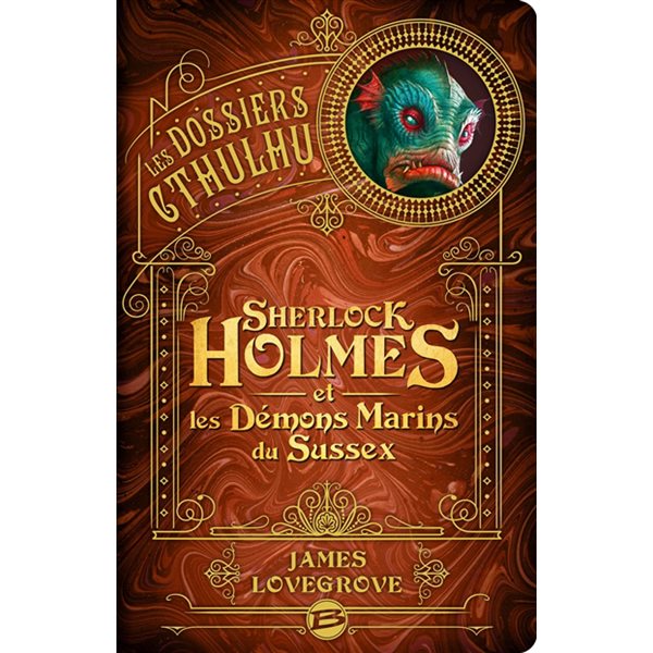 Sherlock Holmes et les démons marins du Sussex, Tome 3, Les dossiers Cthulhu