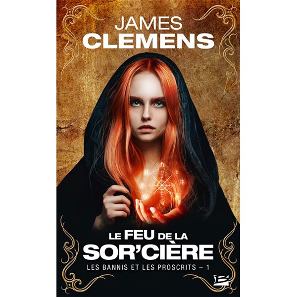 Le feu de la sor'cière, Tome 1, Les bannis et les proscrits