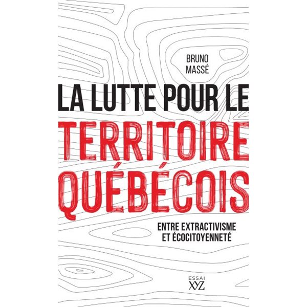 La lutte pour le territoire québécois