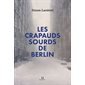 Les crapauds sourds de Berlin