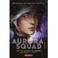 Aurora squad, Tome 1