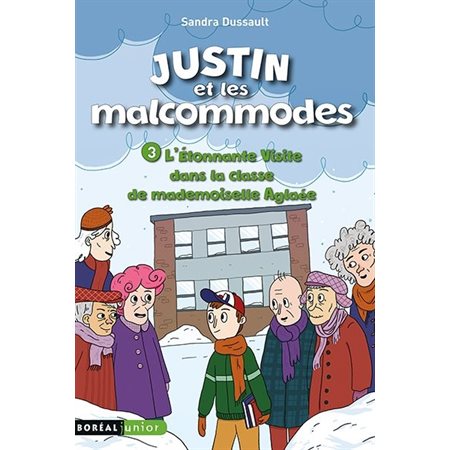 L'étonnante visite dans la classe de mademoiselle Aglaée, Tome 3, Justin et les malcommodes