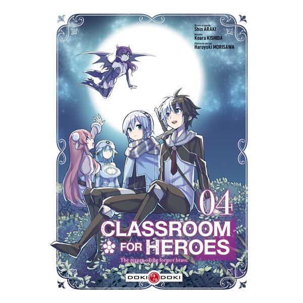 Classroom for heroes : the return of the former brave T.04