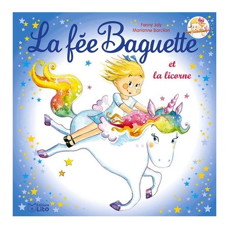 La fée Baguette et la licorne, Tome 13, La fée Baguette