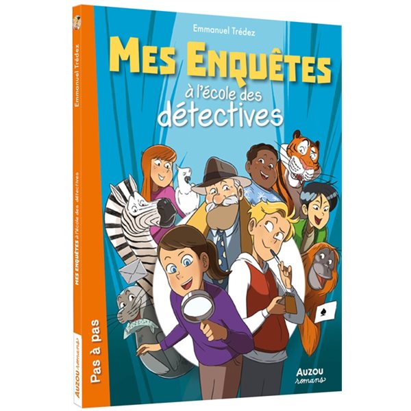 Mes enquêtes à l'école des détectives