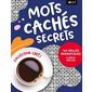 Mots cachés secrets : 140 grilles énigmatiques