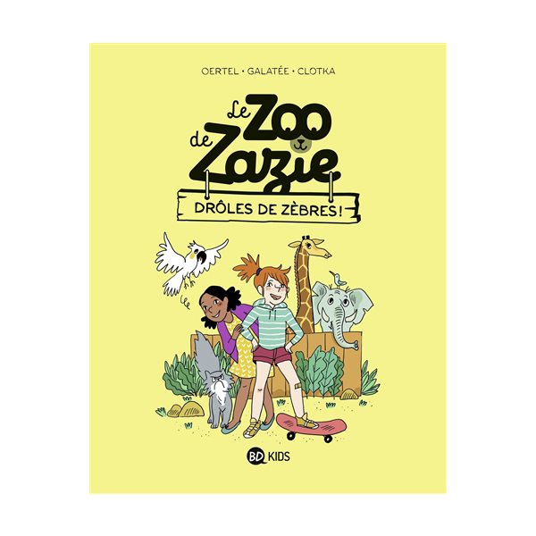 Drôles de zèbres !, Tome 1, Le zoo de Zazie