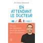 En attendant le docteur