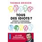 Tous des idiots ?