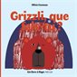 Grizzli, que fais-tu ?