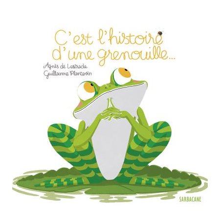 C'est l'histoire d'une grenouille...