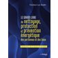 Le grand livre de nettoyage, protection et prévention énergétique des personnes et des lieux