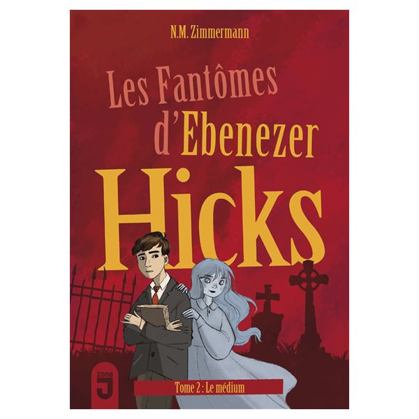 Le médium, Tome 2, Les fantômes d'Ebenezer Hicks