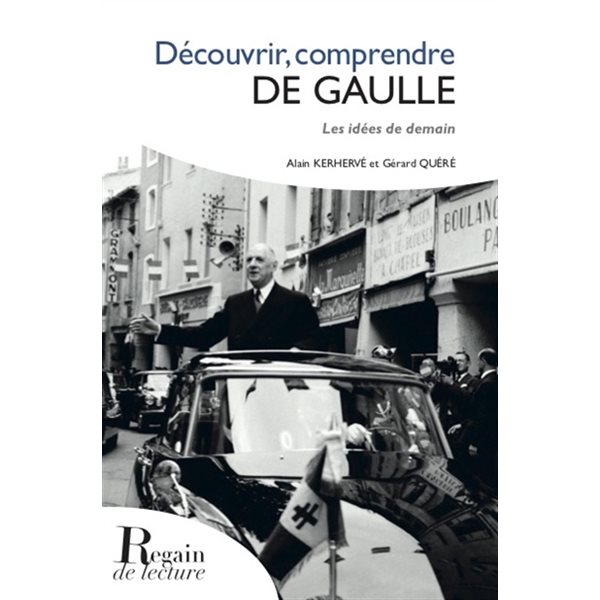Découvrir, comprendre de Gaulle