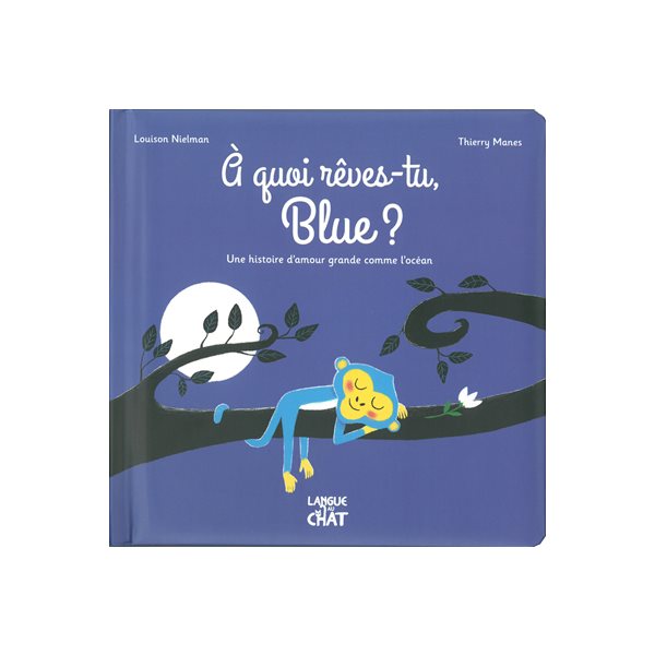 A quoi rêves-tu, Blue ?