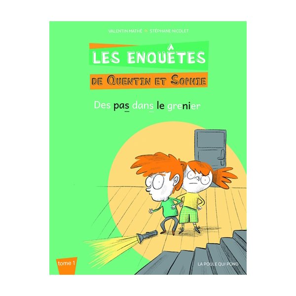 Des pas dans le grenier, Tome 1, Les enquêtes de Quentin et Sophie