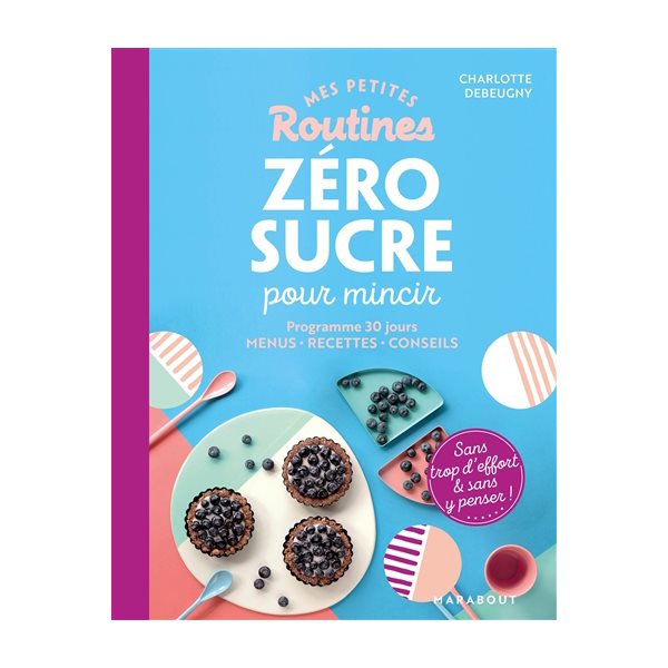 Mes petites routines zéro sucre pour mincir