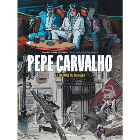 La solitude du manager, Tome 2, Pepe Carvalho