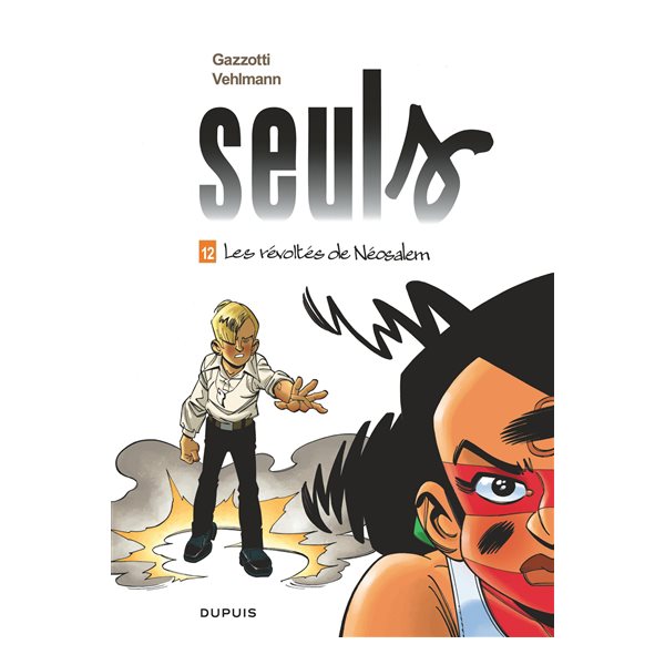 Les révoltés de Néosalem, Tome 12, Seuls