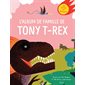 L'album de famille de Tony T.rex