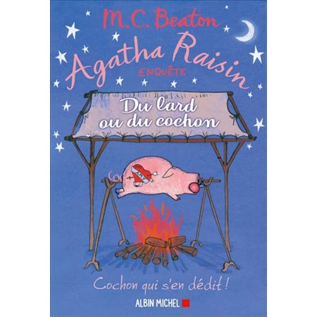 Du lard ou du cochon, Tome 22, Agatha Raisin enquête