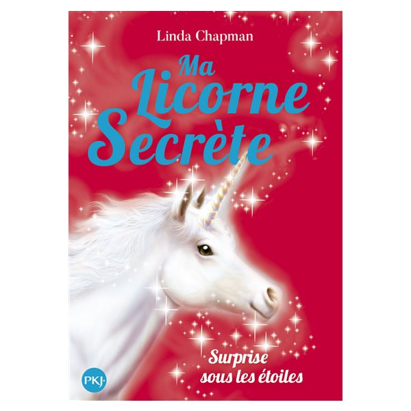 Surprise sous les étoiles, Tome 4, Ma licorne secrète