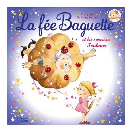 La fée Baguette et la sorcière Traknar, Tome 9, La fée Baguette