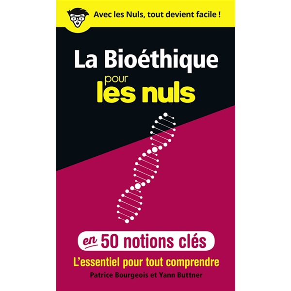 La bioéthique pour les nuls en 50 notions clés