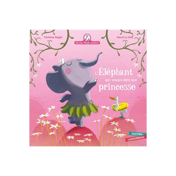 L'éléphant qui voulait être une princesse, Tome 23, Mamie Poule raconte