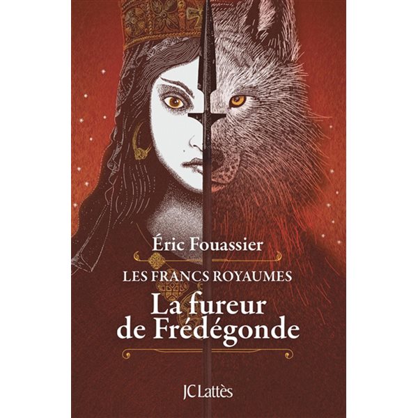 La fureur de Frédégonde, Tome 2, Les francs royaumes