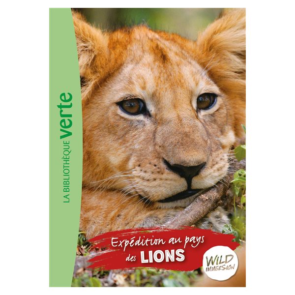 Expédition au pays des lions, Tome 1, Wild immersion