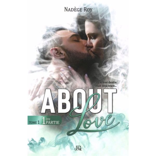 About Love, Tome 1.1, 1ère partie