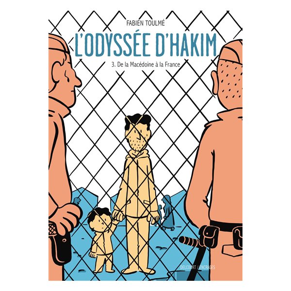 De la Macédoine à la France, Tome 3, L'odyssée d'Hakim