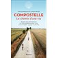 Compostelle, le chemin d'une vie