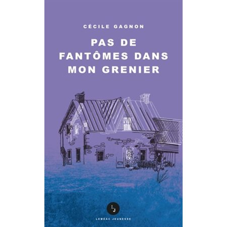 Pas de fantômes dans mon grenier