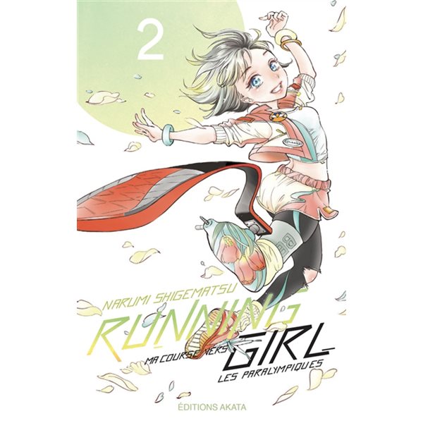 Running girl : ma course vers les paralympiques T.02