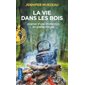 La vie dans les bois