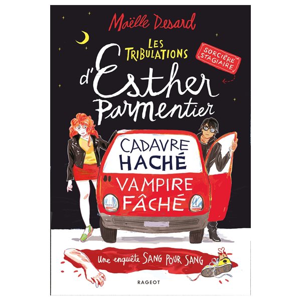 Cadavre haché, vampire fâché, Tome 1, Les tribulations d'Esther Parmentier, sorcière stagiaire