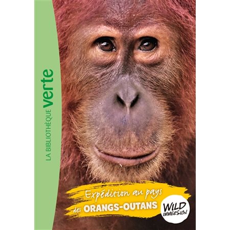 Expédition au pays des orangs-outans, Tome 3, Wild immersion