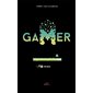 Toxique, Tome 9, Gamer