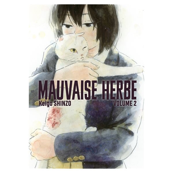 Mauvaise herbe T.02