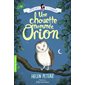 Une chouette nommée Orion, Tome 7, Jasmine, l'apprentie vétérinaire