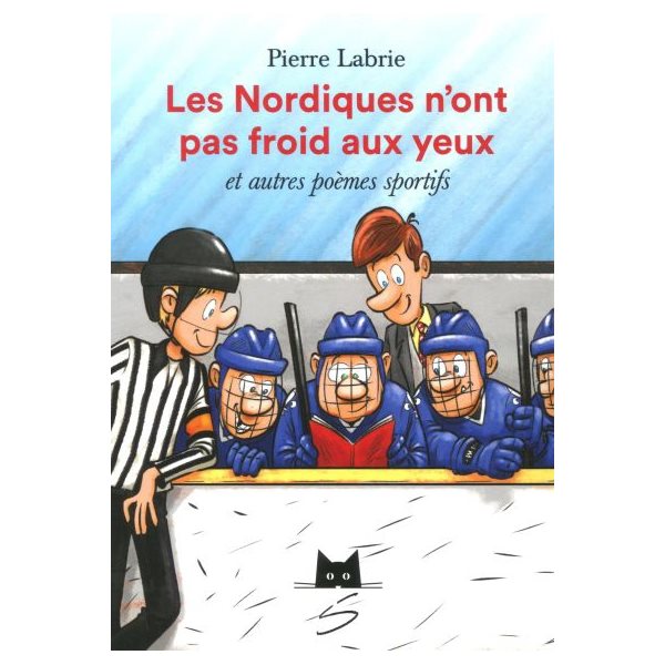 Les Nordiques n'ont pas froid aux yeux et autres poèmes sportifs