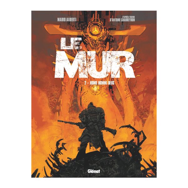 Homo homini deus, Tome 2, Le mur