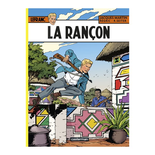 La rançon, Tome 31, Lefranc