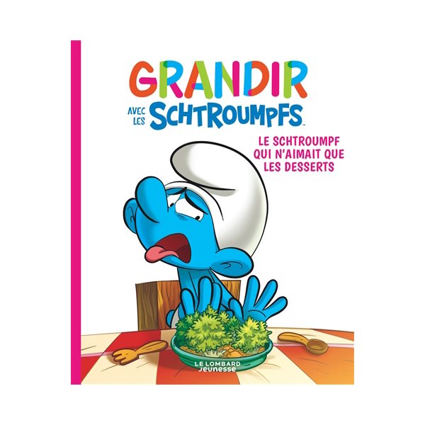 Le Schtroumpf qui n'aimait que les desserts, Tome 3, Grandir avec les Schtroumpfs