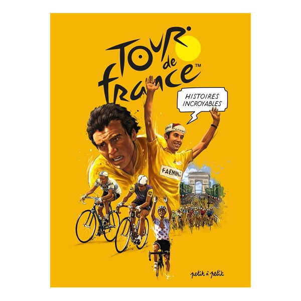 Histoires incroyables du Tour de France