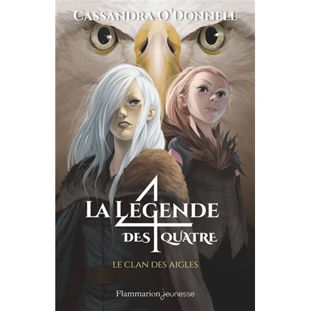 Le clan des aigles, Tome 4, La légende des 4