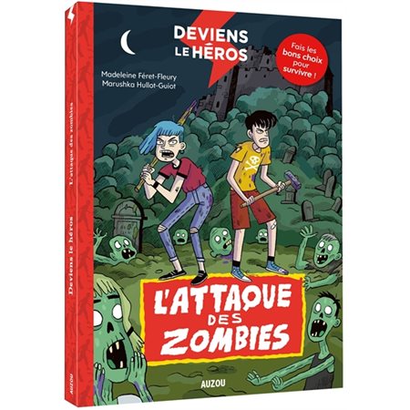 L'attaque des zombies, Deviens le héros